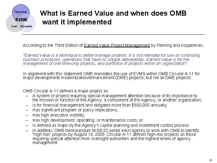 Technical EVMS Cost Schedule What is Earned Value and when does OMB want it