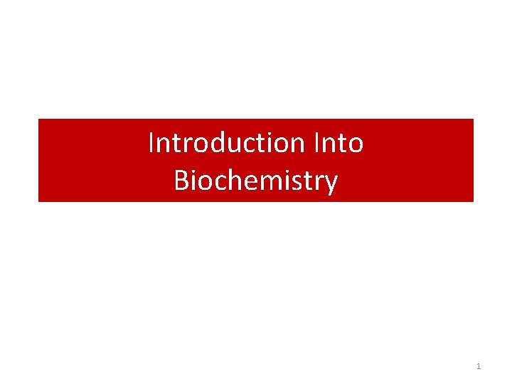 Introduction Into Biochemistry 1 