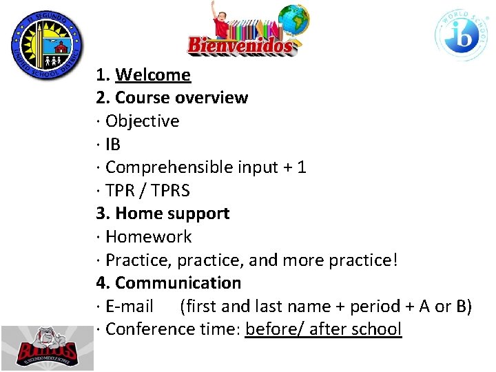 1. Welcome 2. Course overview · Objective · IB · Comprehensible input + 1