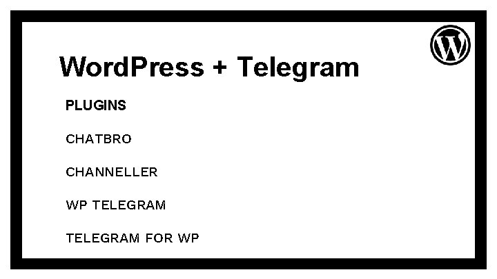 Word. Press + Telegram PLUGINS CHATBRO CHANNELLER WP TELEGRAM FOR WP 