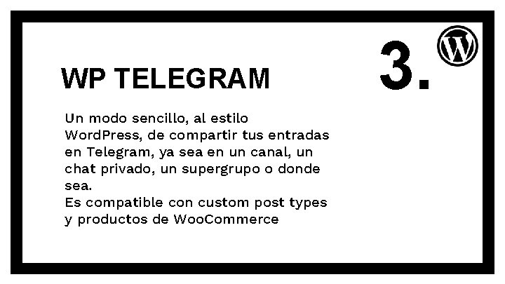 WP TELEGRAM Un modo sencillo, al estilo Word. Press, de compartir tus entradas en