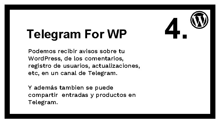 Telegram For WP Podemos recibir avisos sobre tu Word. Press, de los comentarios, registro