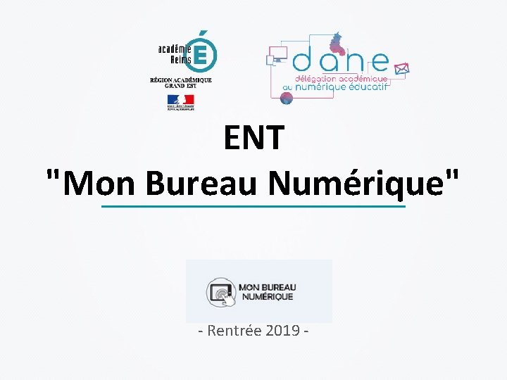 ENT "Mon Bureau Numérique" - Rentrée 2019 - 