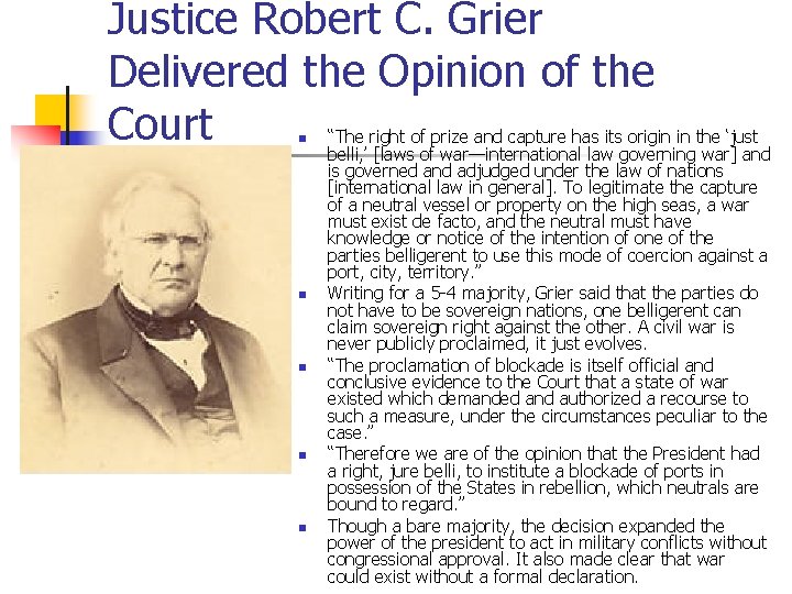 Justice Robert C. Grier Delivered the Opinion of the Court n n n “The