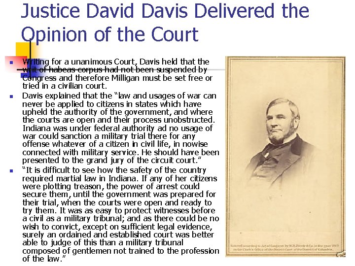 Justice David Davis Delivered the Opinion of the Court n n n Writing for