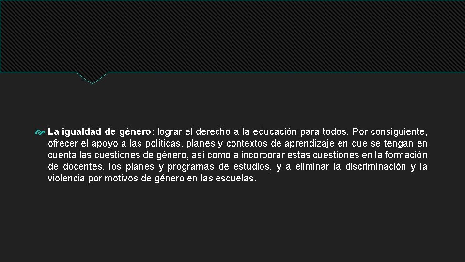  La igualdad de género: lograr el derecho a la educación para todos. Por