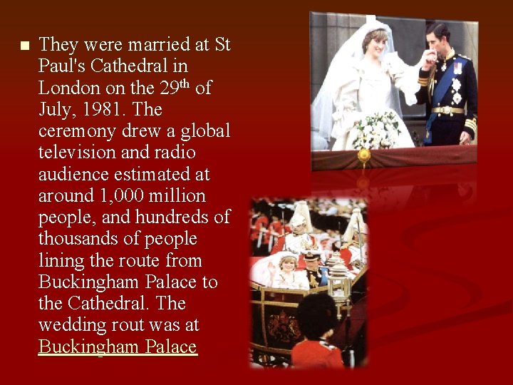 n They were married at St Paul's Cathedral in London on the 29 th