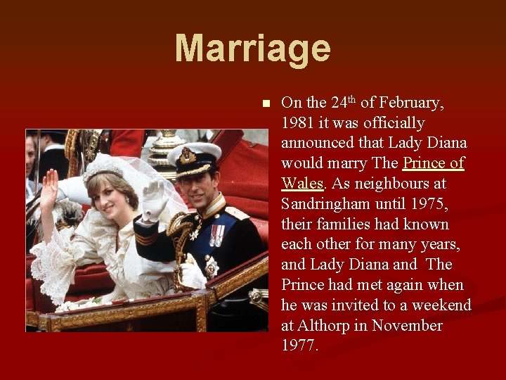 Marriage n On the 24 th of February, 1981 it was officially announced that