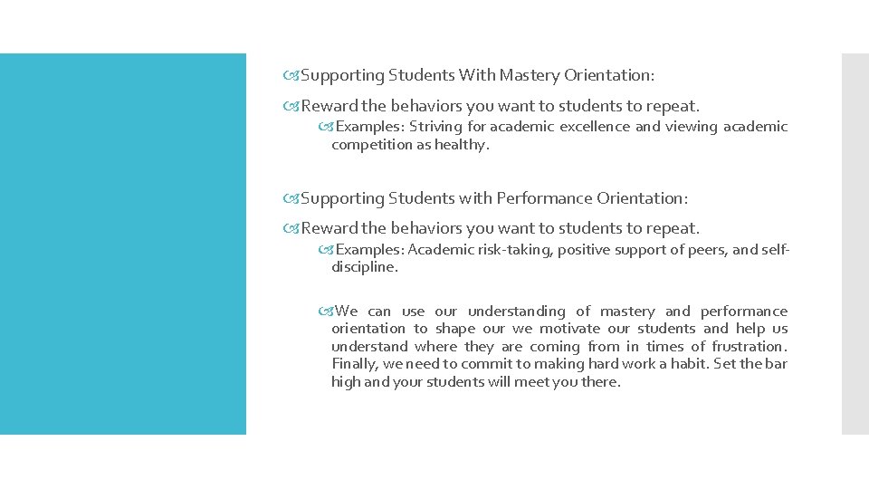 Supporting Students With Mastery Orientation: Reward the behaviors you want to students to Supporting Students With Mastery Orientation: Reward the behaviors you want to students to