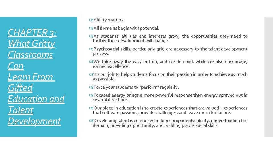 Ability matters. CHAPTER 3: What Gritty Classrooms Can Learn From Gifted Education and Ability matters. CHAPTER 3: What Gritty Classrooms Can Learn From Gifted Education and