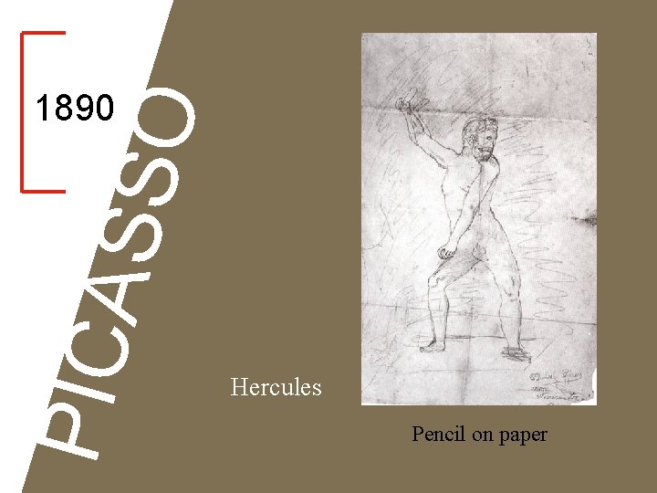 PICA SSO 1890 Hercules Pencil on paper 