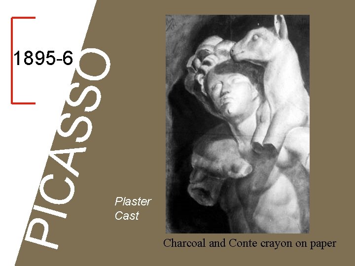 PICA SSO 1895 -6 Plaster Cast Charcoal and Conte crayon on paper 