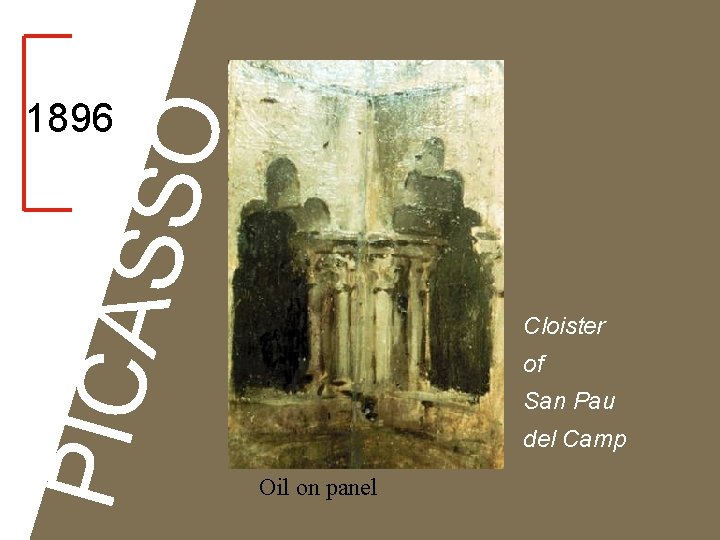 PICA SSO 1896 Cloister of San Pau del Camp Oil on panel 