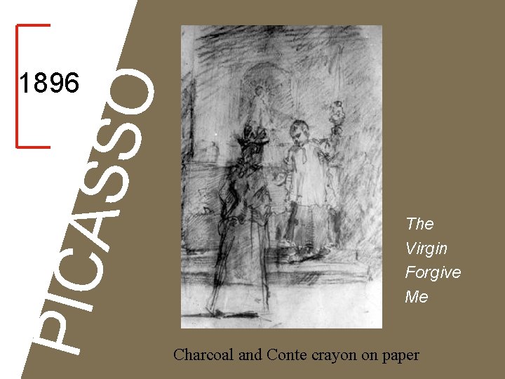 PICA SSO 1896 The Virgin Forgive Me Charcoal and Conte crayon on paper 