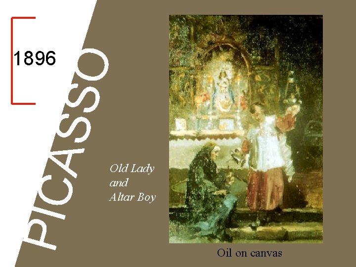 PICA SSO 1896 Old Lady and Altar Boy Oil on canvas 