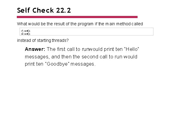 Self Check 22. 2 What would be the result of the program if the Self Check 22. 2 What would be the result of the program if the