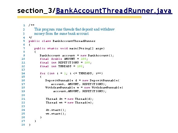 section_3/Bank. Account. Thread. Runner. java 1 2 3 4 5 6 7 8 9 section_3/Bank. Account. Thread. Runner. java 1 2 3 4 5 6 7 8 9