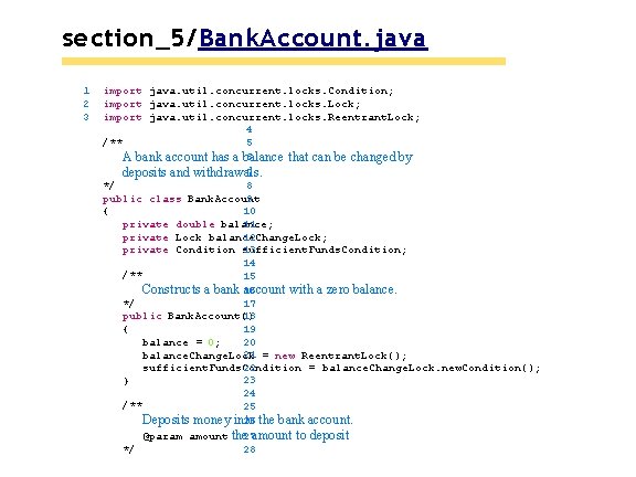 section_5/Bank. Account. java 1 2 3 import java. util. concurrent. locks. Condition; import java. section_5/Bank. Account. java 1 2 3 import java. util. concurrent. locks. Condition; import java.