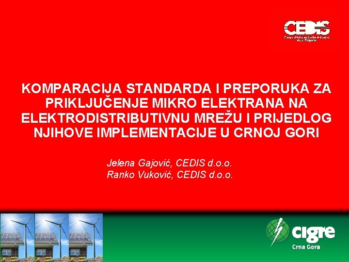 KOMPARACIJA STANDARDA I PREPORUKA ZA PRIKLJUČENJE MIKRO ELEKTRANA NA ELEKTRODISTRIBUTIVNU MREŽU I PRIJEDLOG NJIHOVE