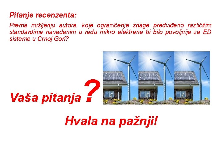 Pitanje recenzenta: Prema mišljenju autora, koje ograničenje snage predviđeno različitim standardima navedenim u radu