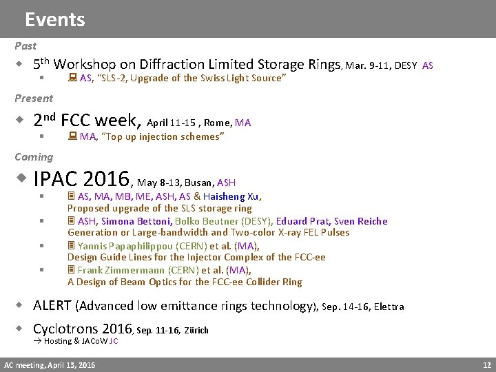 Events Past w 5 th Workshop on Diffraction Limited Storage Rings, Mar. 9 -11,