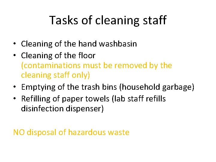 Tasks of cleaning staff • Cleaning of the hand washbasin • Cleaning of the