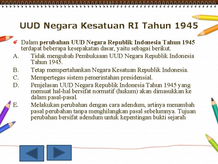 UUD Negara Kesatuan RI Tahun 1945 Dalam perubahan UUD Negara Republik Indonesia Tahun 1945