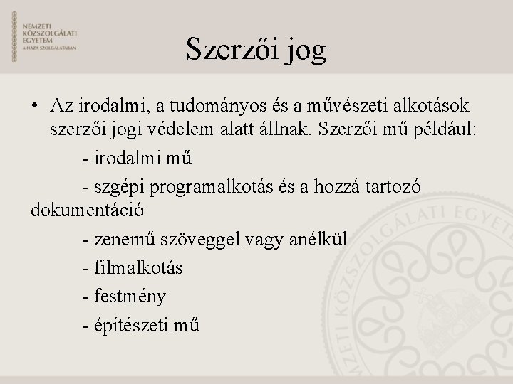 Szerzői jog • Az irodalmi, a tudományos és a művészeti alkotások szerzői jogi védelem