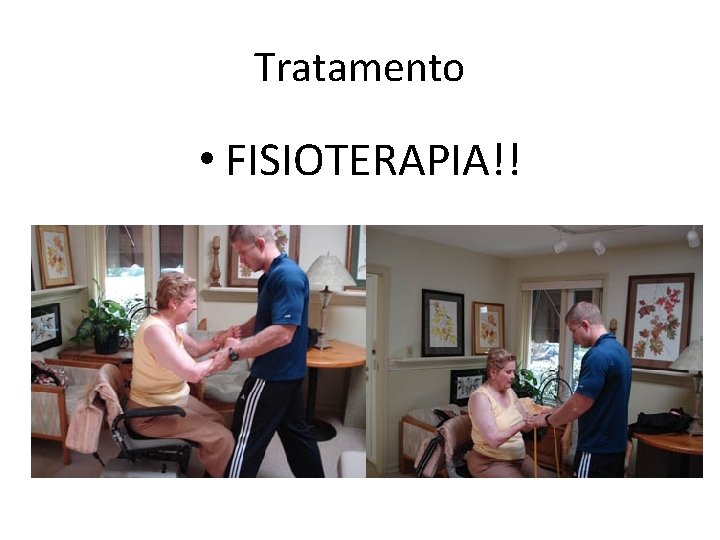 Tratamento • FISIOTERAPIA!! 