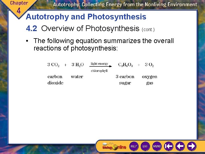 Autotrophy and Photosynthesis 4. 2 Overview of Photosynthesis (cont. ) • The following equation Autotrophy and Photosynthesis 4. 2 Overview of Photosynthesis (cont. ) • The following equation