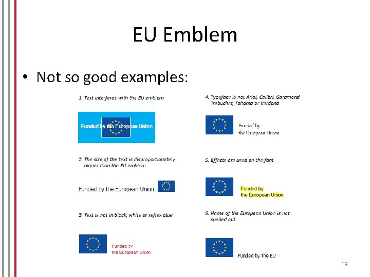 EU Emblem • Not so good examples: 19 