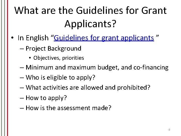 What are the Guidelines for Grant Applicants? • In English “Guidelines for grant applicants