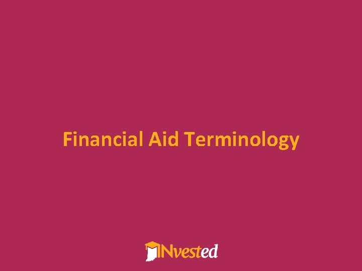 Financial Aid Terminology 