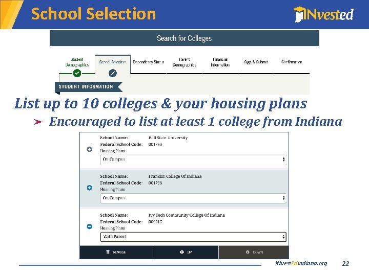 School Selection List up to 10 colleges & your housing plans ➤ Encouraged to