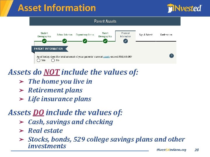 Asset Information Assets do NOT include the values of: The home you live in