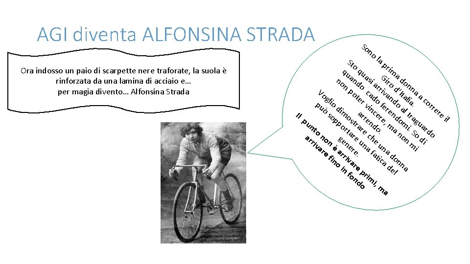 AGI diventa ALFONSINA STRADA Ora indosso un paio di scarpette nere traforate, la suola