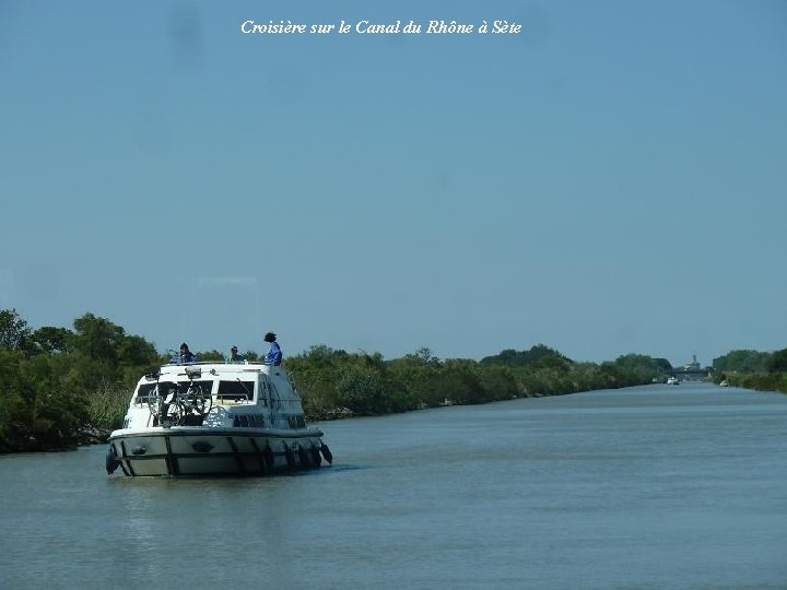  Croisière sur le Canal du Rhône à Sète 