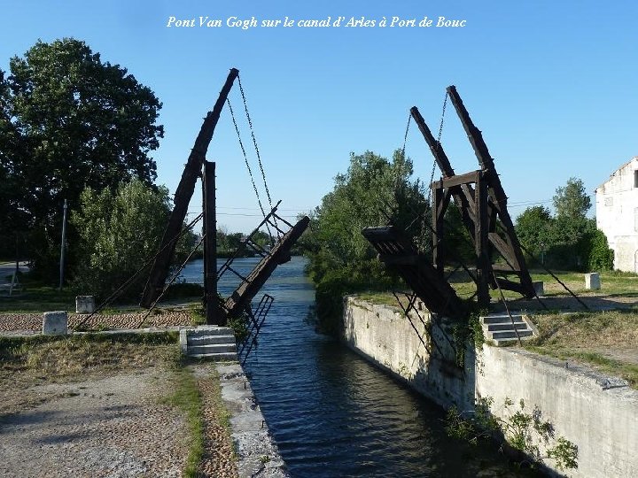  Pont Van Gogh sur le canal d’Arles à Port de Bouc 