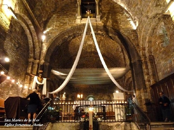 Stes Maries de la Mer Eglise forteresse chœur 