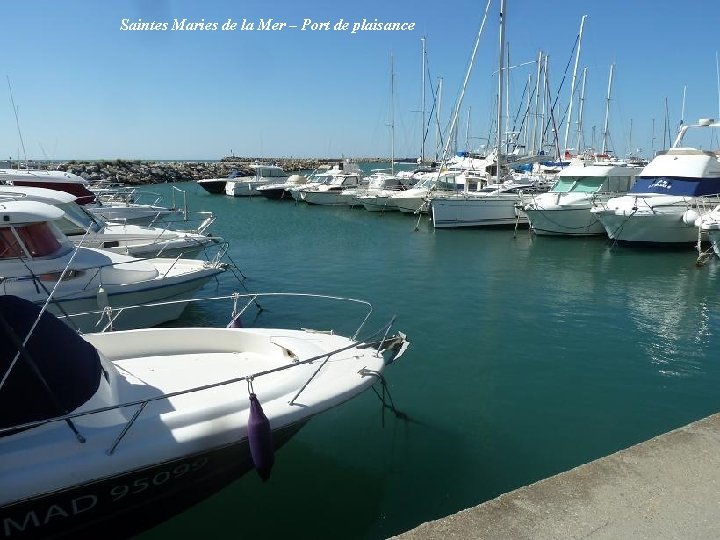 Saintes Maries de la Mer – Port de plaisance 