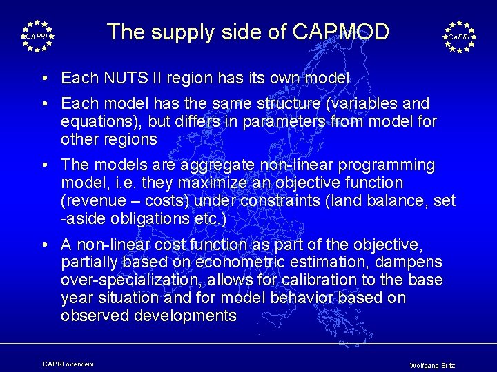 CAPRI The supply side of CAPMOD CAPRI • Each NUTS II region has its