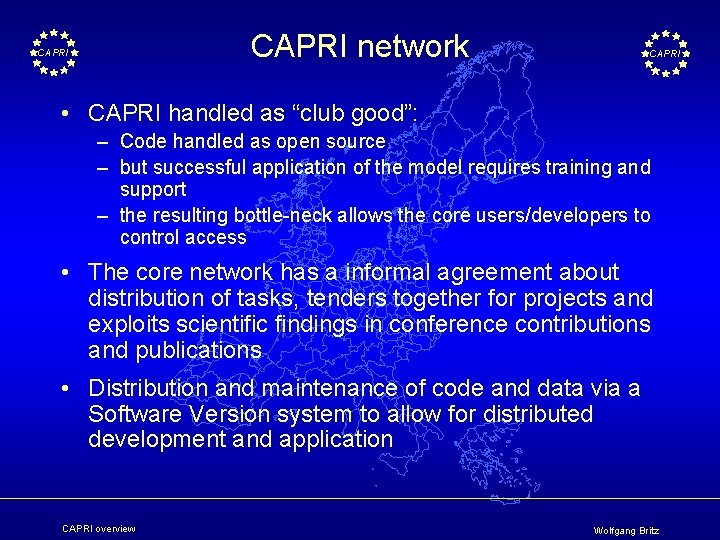 CAPRI network CAPRI • CAPRI handled as “club good”: – Code handled as open