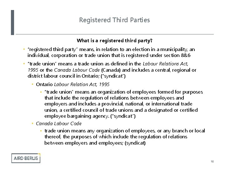 Registered Third Parties What is a registered third party? • “registered third party” means,