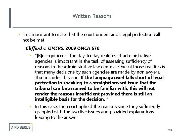 Written Reasons • It is important to note that the court understands legal perfection