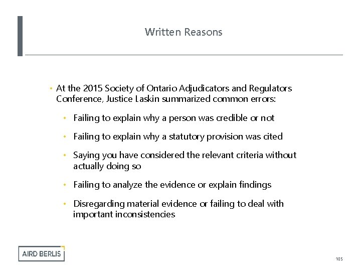 Written Reasons • At the 2015 Society of Ontario Adjudicators and Regulators Conference, Justice