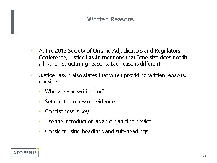 Written Reasons • At the 2015 Society of Ontario Adjudicators and Regulators Conference, Justice