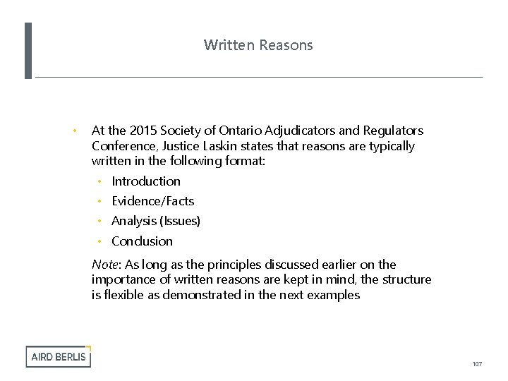 Written Reasons • At the 2015 Society of Ontario Adjudicators and Regulators Conference, Justice