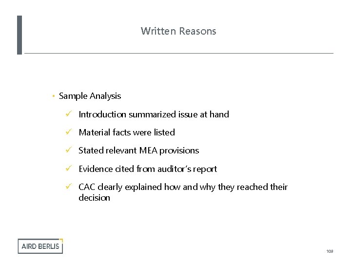 Written Reasons • Sample Analysis ü Introduction summarized issue at hand ü Material facts