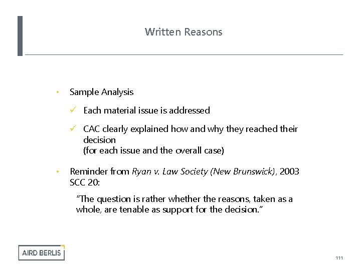 Written Reasons • Sample Analysis ü Each material issue is addressed ü CAC clearly