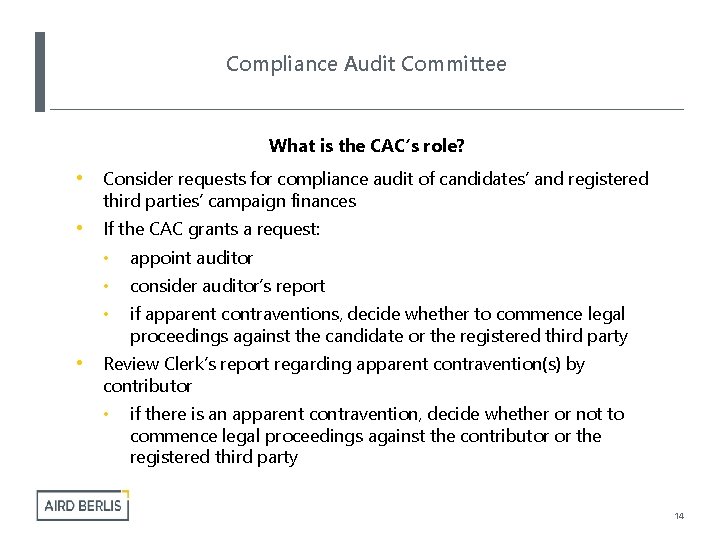 Compliance Audit Committee What is the CAC’s role? • Consider requests for compliance audit